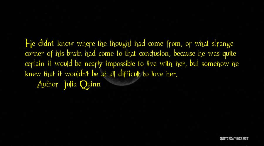 Love Conclusion Quotes By Julia Quinn