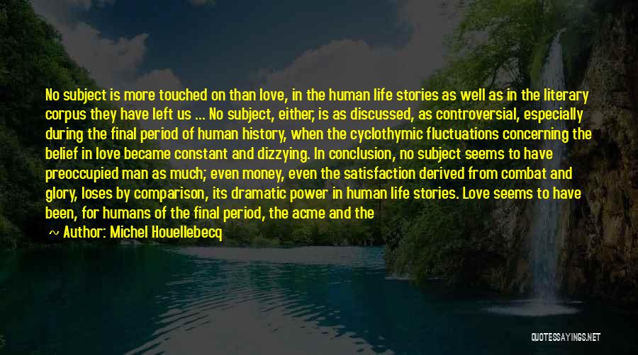 Love Conclusion Quotes By Michel Houellebecq