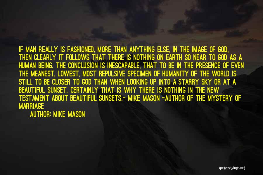 Love Conclusion Quotes By Mike Mason