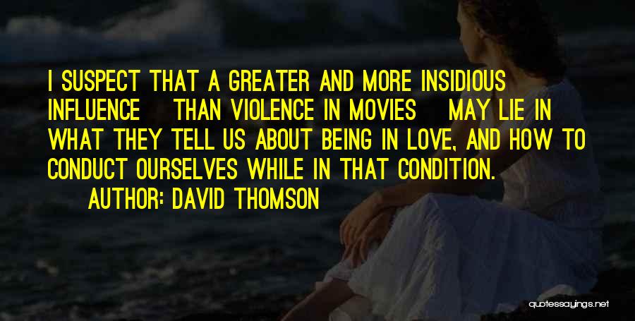 Love Condition Quotes By David Thomson