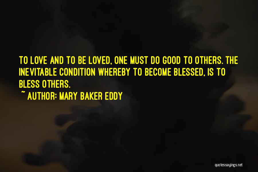 Love Condition Quotes By Mary Baker Eddy