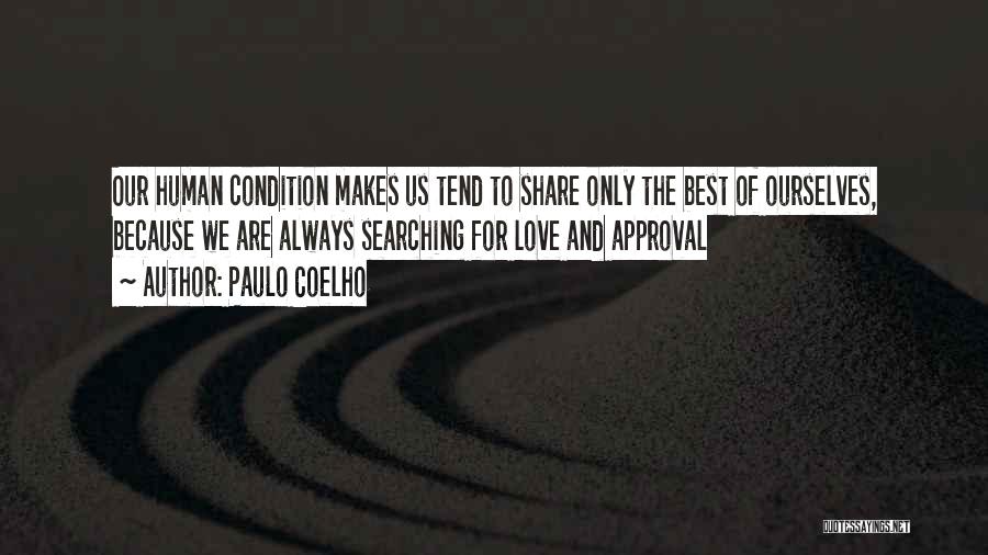 Love Condition Quotes By Paulo Coelho