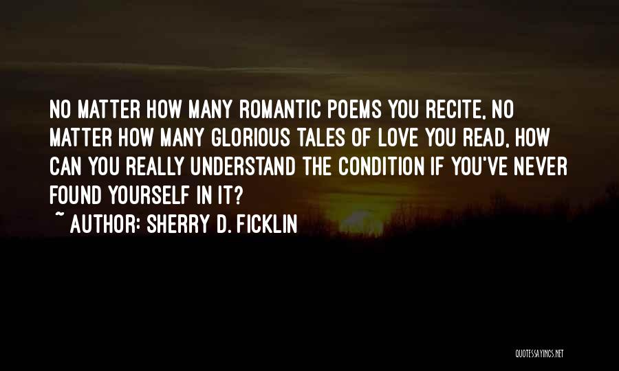 Love Condition Quotes By Sherry D. Ficklin