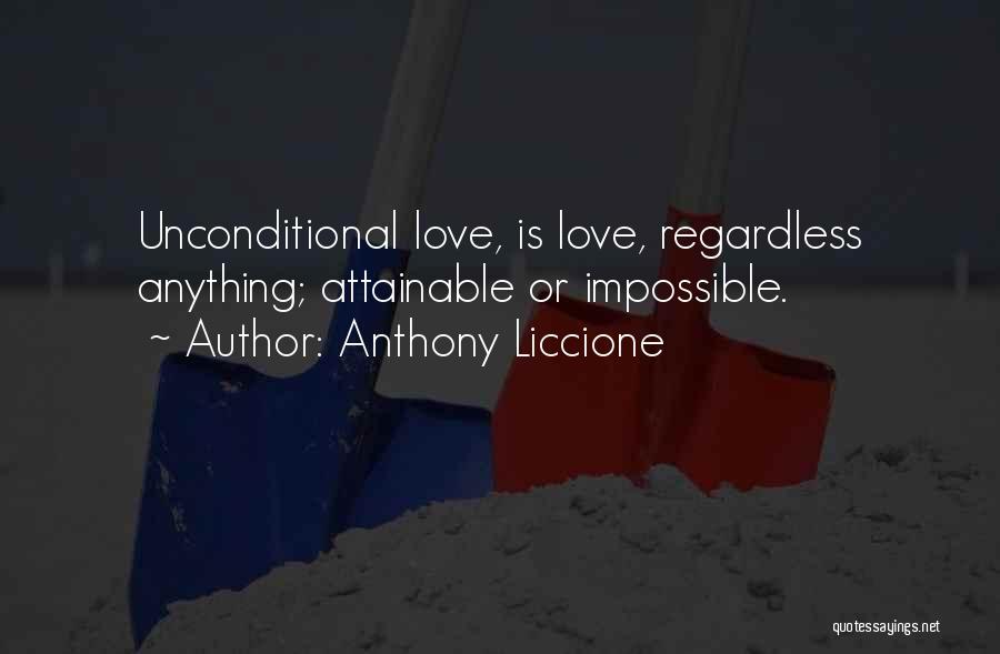 Love Conditions Quotes By Anthony Liccione