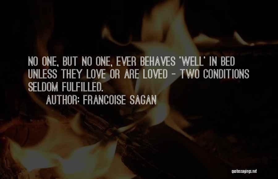 Love Conditions Quotes By Francoise Sagan