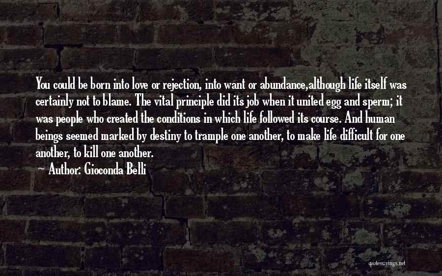 Love Conditions Quotes By Gioconda Belli