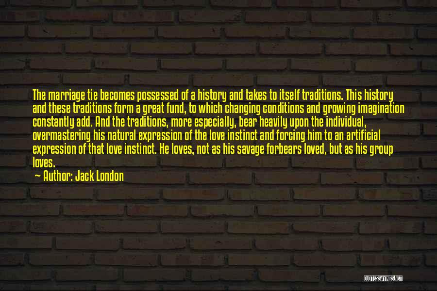 Love Conditions Quotes By Jack London