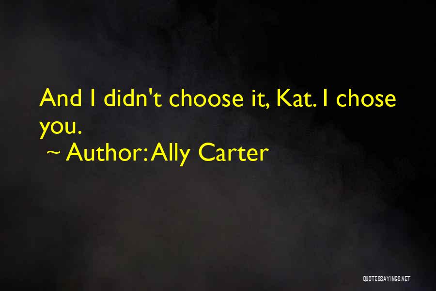 Love Confession Quotes By Ally Carter