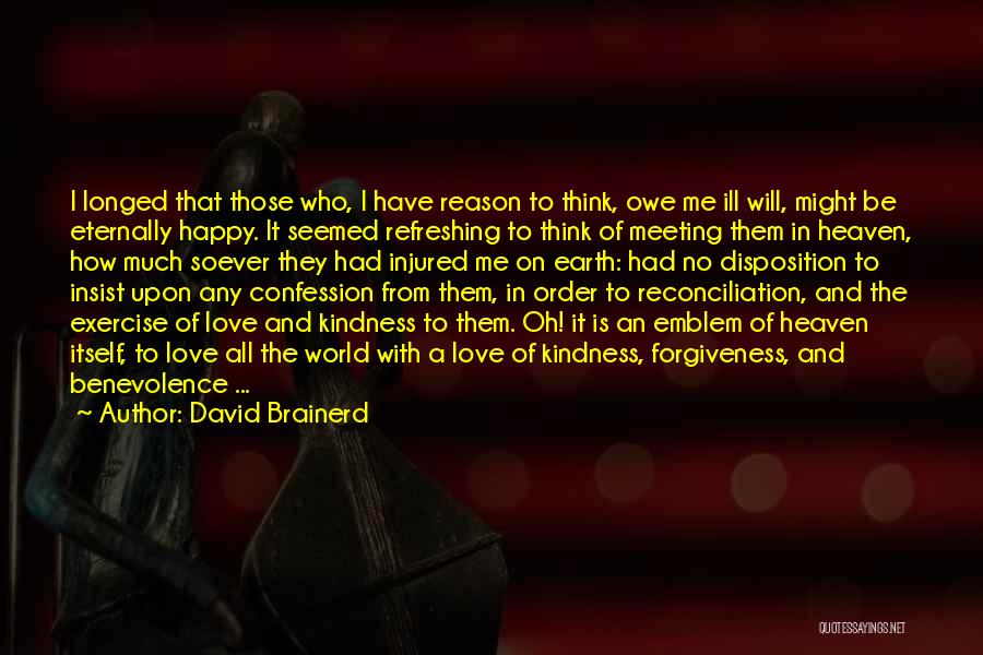 Love Confession Quotes By David Brainerd