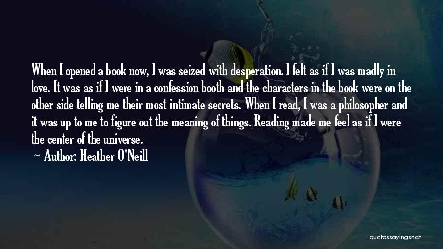 Love Confession Quotes By Heather O'Neill