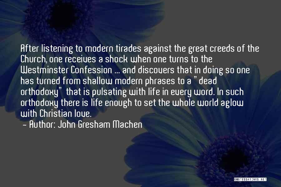 Love Confession Quotes By John Gresham Machen