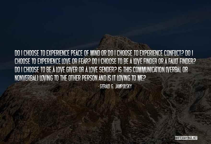 Love Conflict Quotes By Gerald G. Jampolsky Love Conflict Quotes By Gerald G. Jampolsky