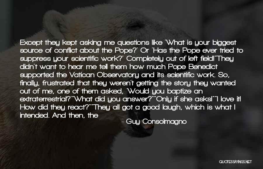 Love Conflict Quotes By Guy Consolmagno Love Conflict Quotes By Guy Consolmagno