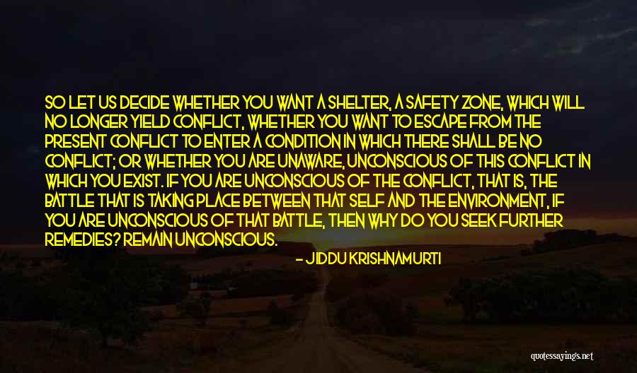 Love Conflict Quotes By Jiddu Krishnamurti Love Conflict Quotes By Jiddu Krishnamurti
