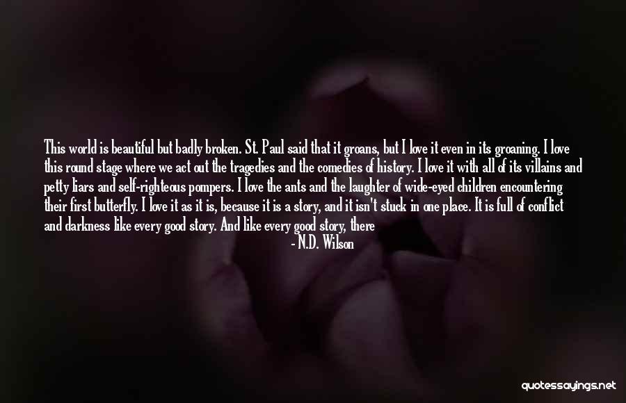 Love Conflict Quotes By N.D. Wilson Love Conflict Quotes By N.D. Wilson