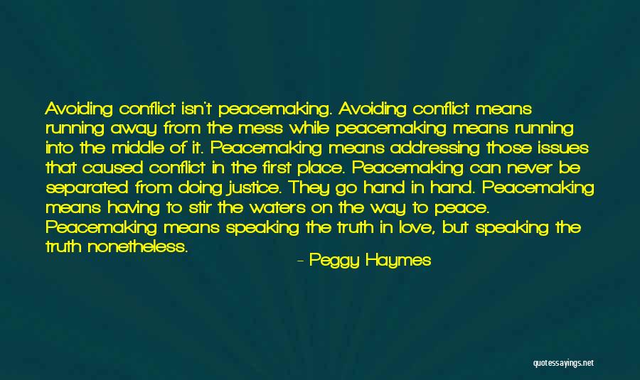 Love Conflict Quotes By Peggy Haymes Love Conflict Quotes By Peggy Haymes