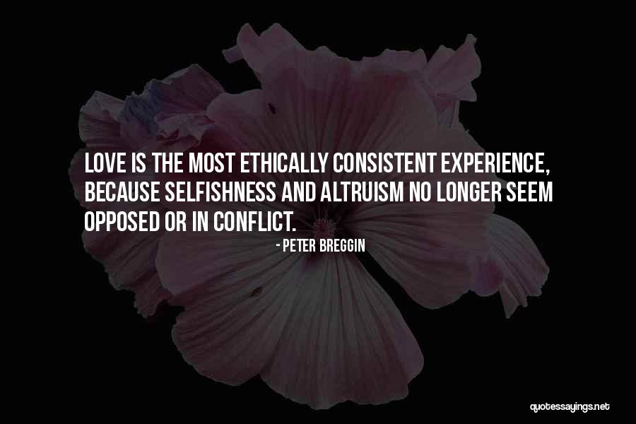 Love Conflict Quotes By Peter Breggin Love Conflict Quotes By Peter Breggin