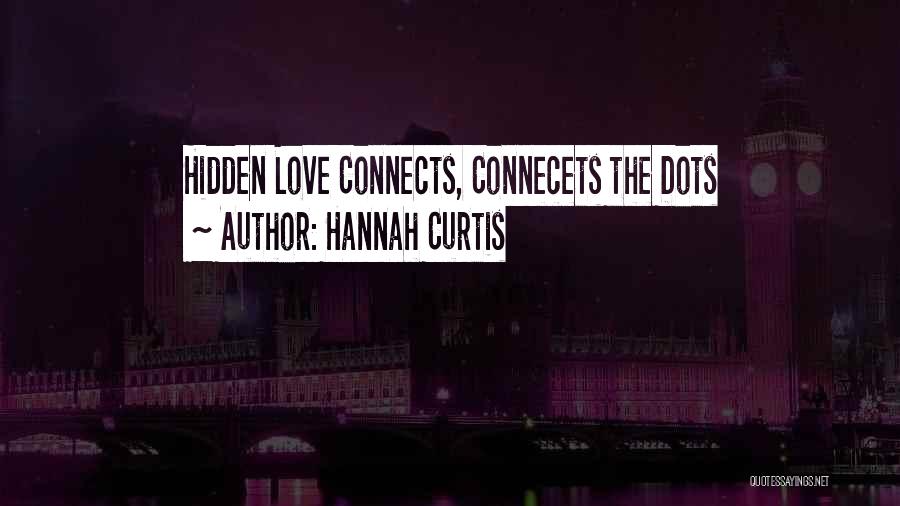 Love Connects Us All Quotes By Hannah Curtis