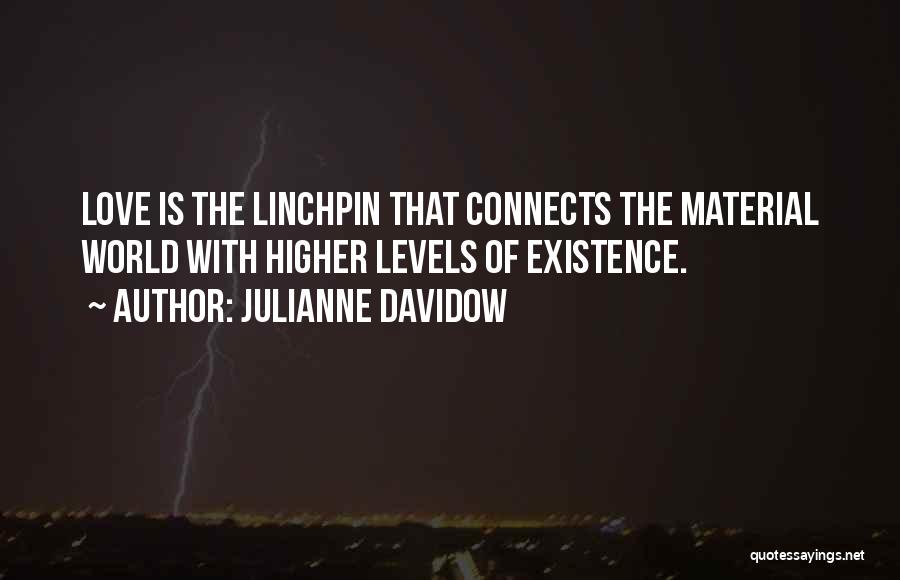 Love Connects Us All Quotes By Julianne Davidow