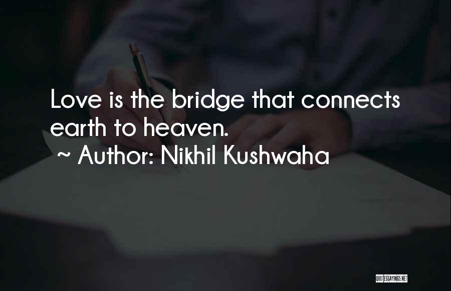 Love Connects Us All Quotes By Nikhil Kushwaha