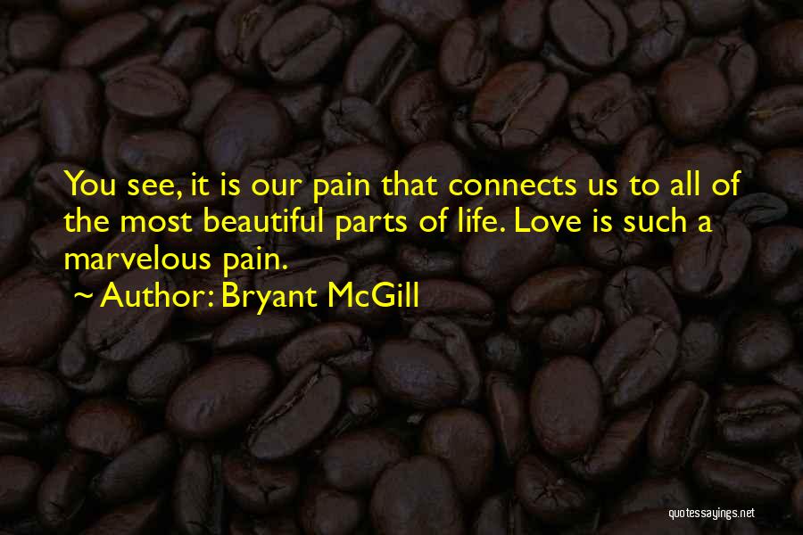 Love Connects Us Quotes By Bryant McGill