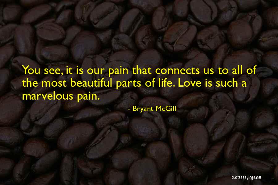 Love Connects Us Quotes By Bryant McGill