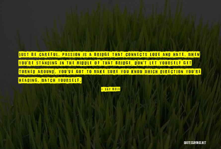 Love Connects Us Quotes By Jay Bell Love Connects Us Quotes By Jay Bell