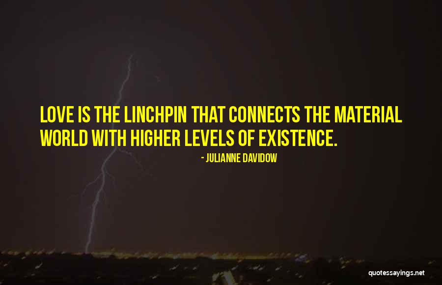 Love Connects Us Quotes By Julianne Davidow Love Connects Us Quotes By Julianne Davidow