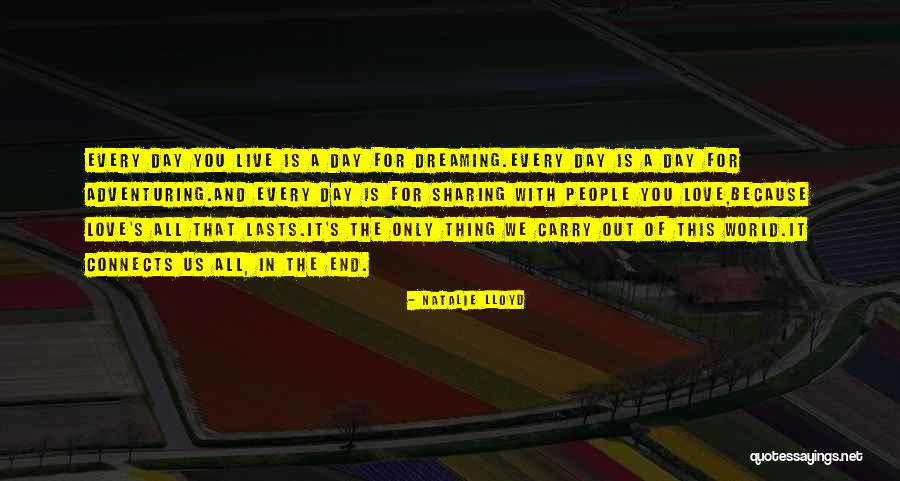 Love Connects Us Quotes By Natalie Lloyd Love Connects Us Quotes By Natalie Lloyd