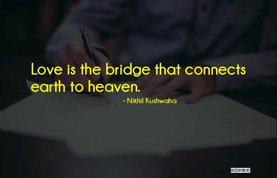 Love Connects Us Quotes By Nikhil Kushwaha Love Connects Us Quotes By Nikhil Kushwaha