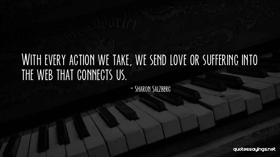 Love Connects Us Quotes By Sharon Salzberg Love Connects Us Quotes By Sharon Salzberg