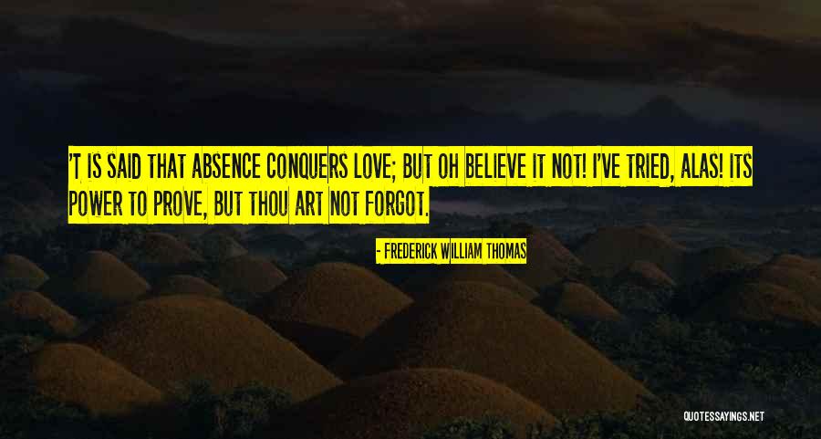 Love Conquers It All Quotes By Frederick William Thomas Love Conquers It All Quotes By Frederick William Thomas