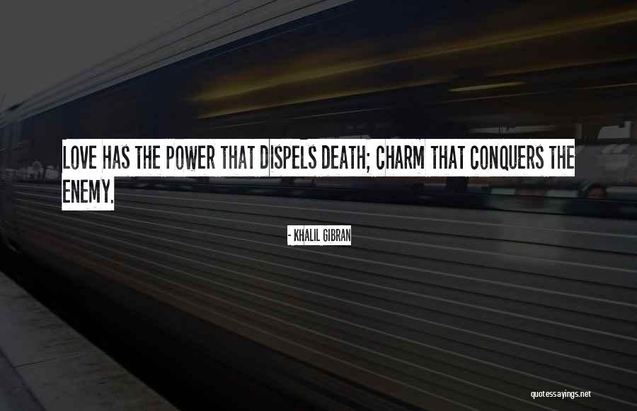 Love Conquers It All Quotes By Khalil Gibran Love Conquers It All Quotes By Khalil Gibran