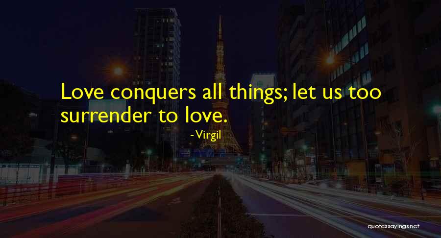 Love Conquers It All Quotes By Virgil Love Conquers It All Quotes By Virgil