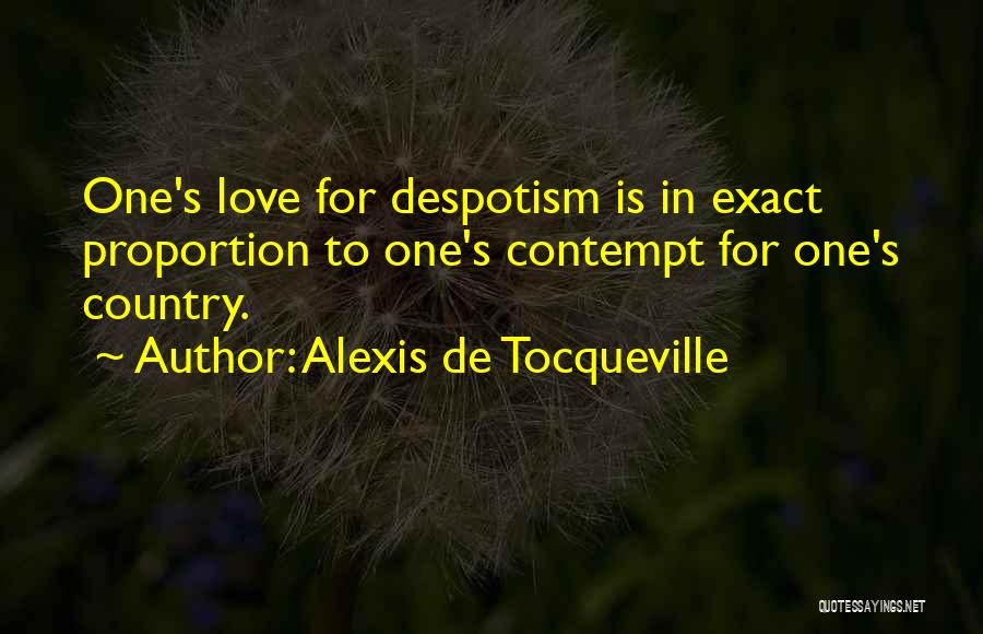 Love Contempt Quotes By Alexis De Tocqueville