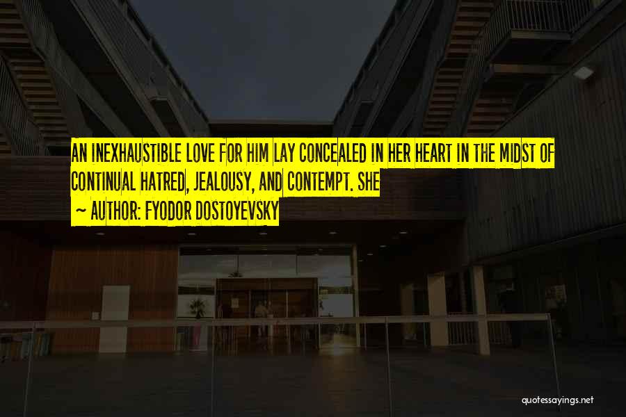 Love Contempt Quotes By Fyodor Dostoyevsky