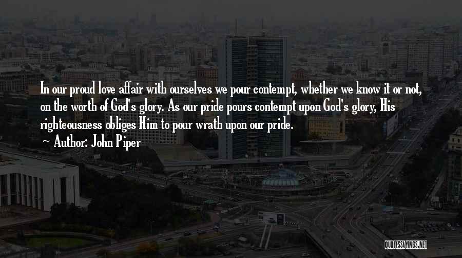 Love Contempt Quotes By John Piper