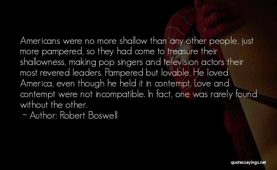 Love Contempt Quotes By Robert Boswell