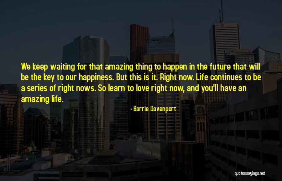 Love Continues Quotes By Barrie Davenport Love Continues Quotes By Barrie Davenport