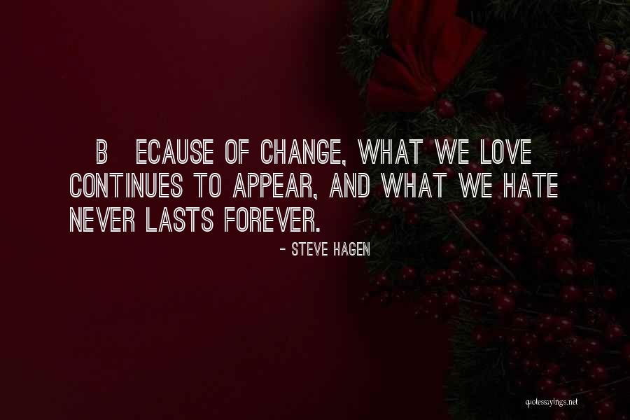 Love Continues Quotes By Steve Hagen Love Continues Quotes By Steve Hagen