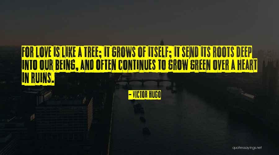 Love Continues Quotes By Victor Hugo Love Continues Quotes By Victor Hugo