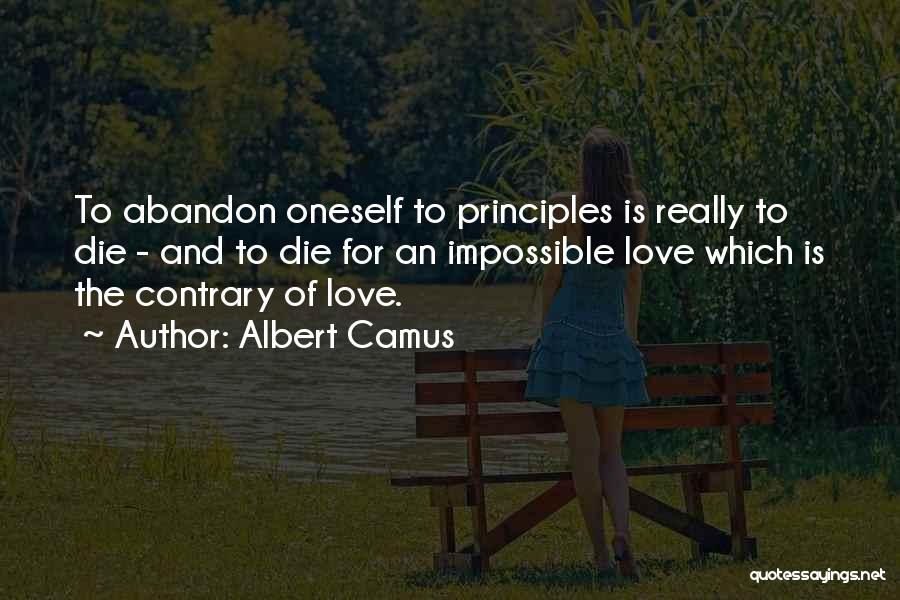 Love Contrary Quotes By Albert Camus
