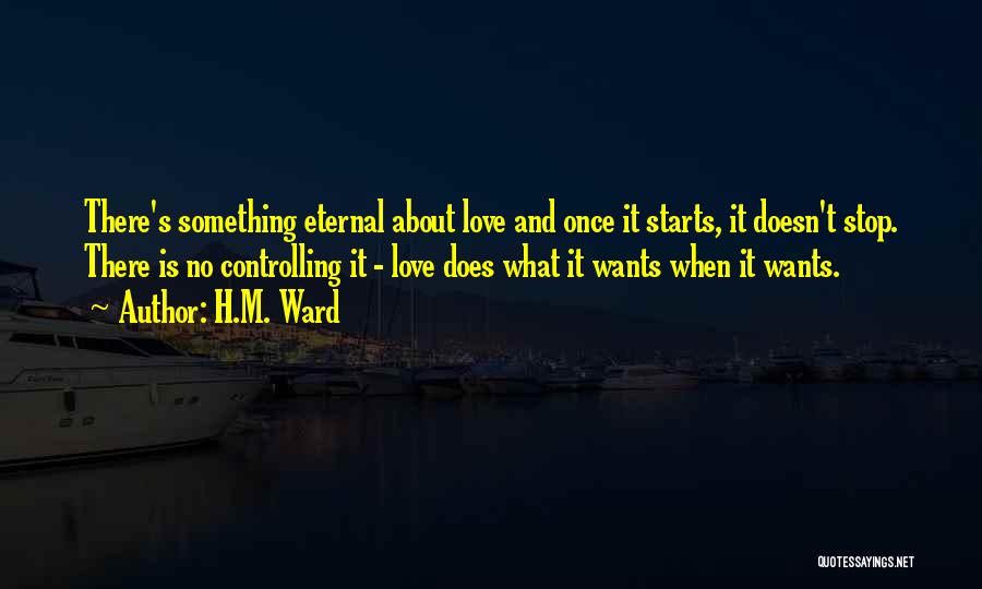 Love Controlling Quotes By H.M. Ward