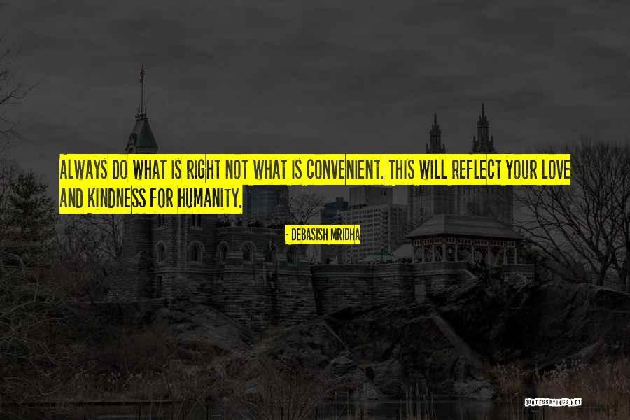 Love Convenient Quotes By Debasish Mridha Love Convenient Quotes By Debasish Mridha
