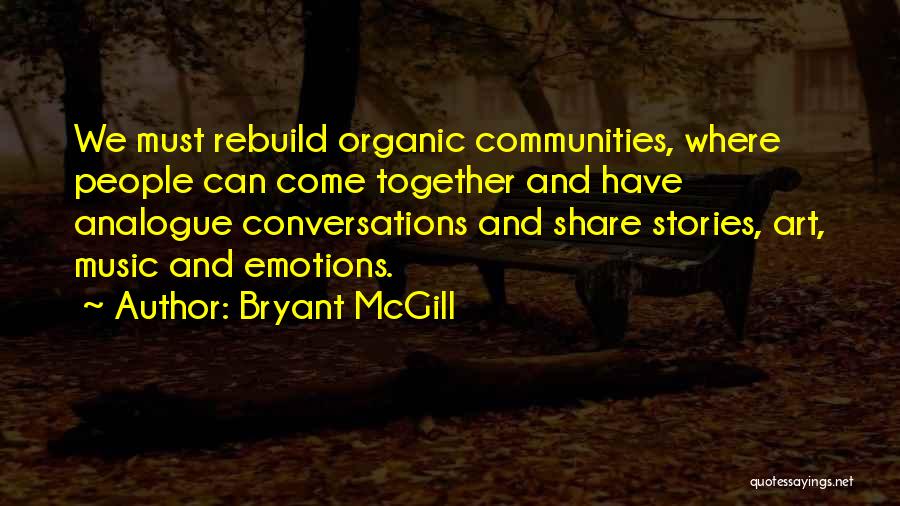 Love Conversations Quotes By Bryant McGill