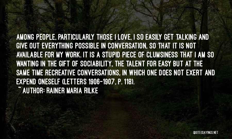 Love Conversations Quotes By Rainer Maria Rilke