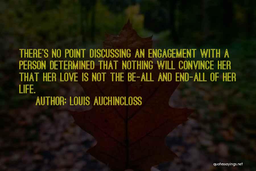 Love Convince Quotes By Louis Auchincloss