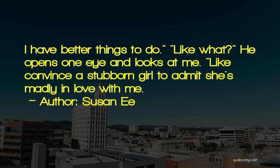 Love Convince Quotes By Susan Ee