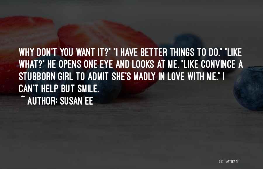 Love Convince Quotes By Susan Ee