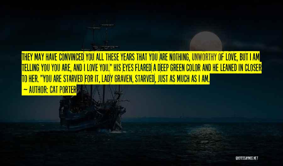 Love Convinced Quotes By Cat Porter Love Convinced Quotes By Cat Porter